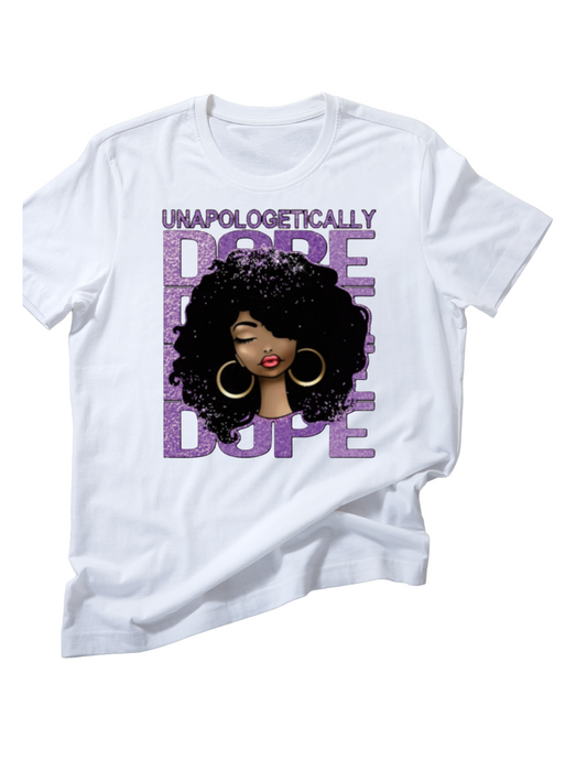 UNAPOLOGETICALLY DOPE 10" Width DTF Transfer