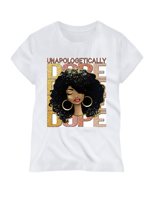 Unapologetically Dope/ 10" Width DTF Transfer (BK-35)