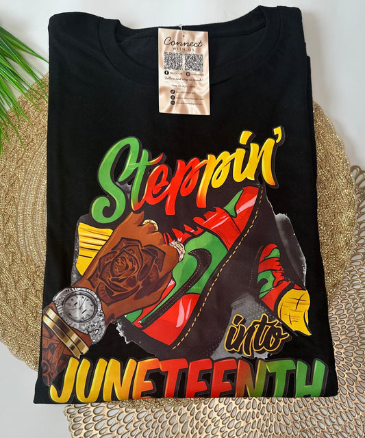 Steppin into Juneteenth Tee